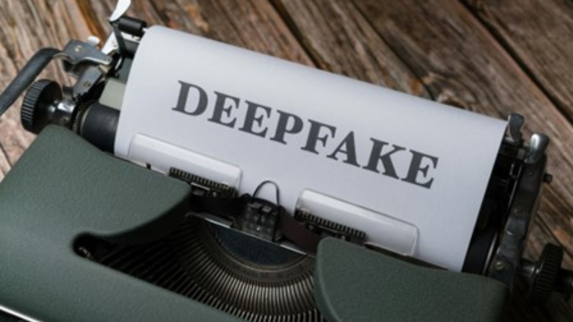 deep fake written on a typewriter
