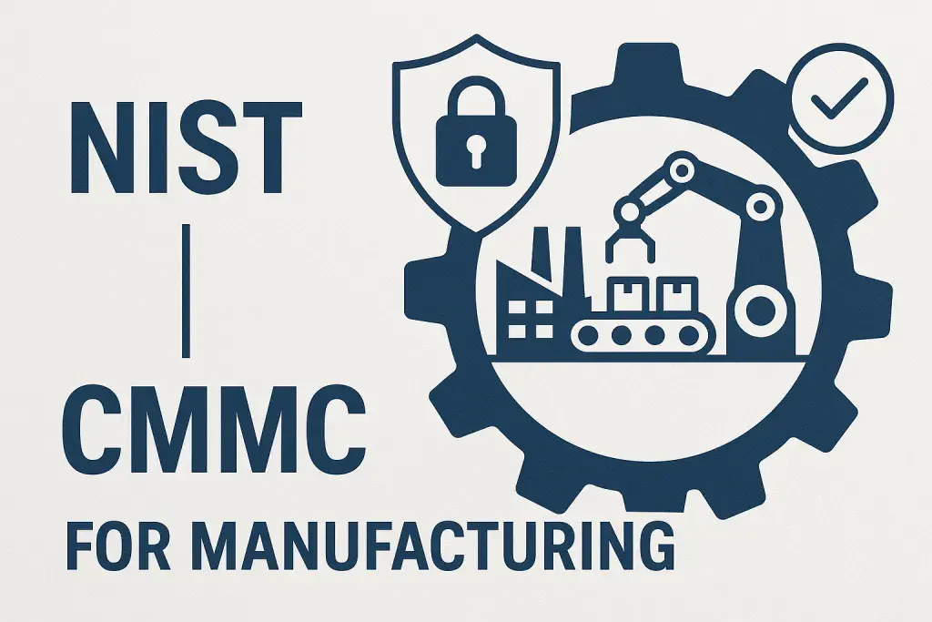 How Compliance Standards Like CMMC & NIST Affect Idaho Manufacturers